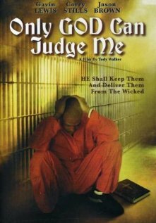 Only God Can Judge Me (2005) постер