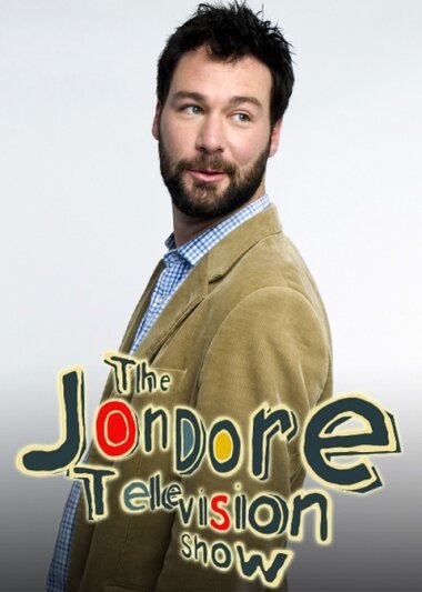 The Jon Dore Television Show (2007) постер
