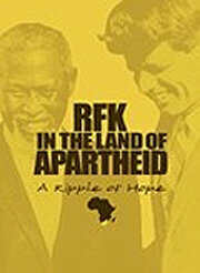RFK in the Land of Apartheid: A Ripple of Hope (2009) постер