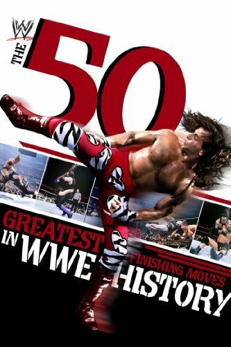 The 50 Greatest Finishing Moves in WWE History (2012) постер